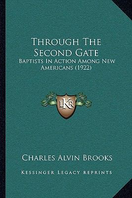 Through The Second Gate: Baptists In Action Amo... 1167199332 Book Cover