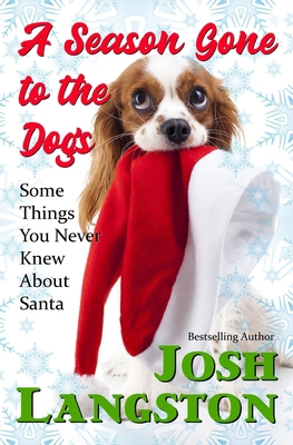A Season Gone to the Dogs: Some Things You Neve... 1735373311 Book Cover