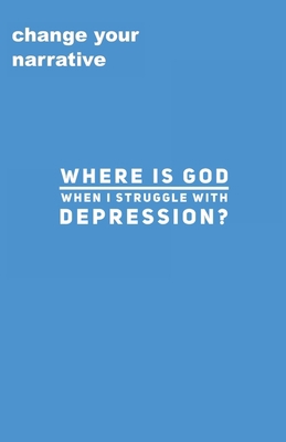 Where Is God When I Struggle With Depression? 170698250X Book Cover