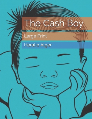 The Cash Boy: Large Print 1695606698 Book Cover