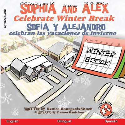 Sophia and Alex Celebrate Winter Break: Sofía y... [Spanish] 1960817728 Book Cover