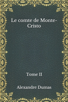 Le comte de Monte-Cristo: Tome II [French] B08MSHBYGZ Book Cover