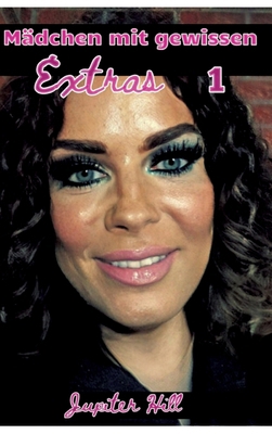 Mädchen mit gewissen Extras 1 [German] 3384062272 Book Cover