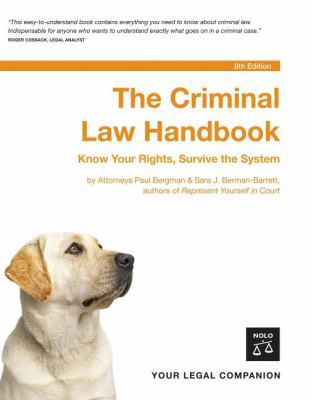 The Criminal Law Handbook: Know Your Rights, Su... 1413305148 Book Cover