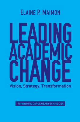 Leading Academic Change: Vision, Strategy, Tran... 1620365677 Book Cover