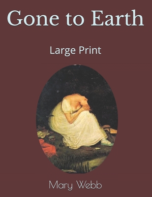 Gone to Earth: Large Print 1690703903 Book Cover