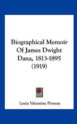 Biographical Memoir of James Dwight Dana, 1813-... 1162078499 Book Cover