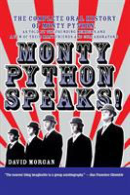 Monty Python Speaks!: The Complete Oral History... B00A2M6TZ6 Book Cover