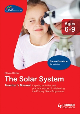 Pyp Springboard Teacher's Manual: The Solar System 1444139738 Book Cover