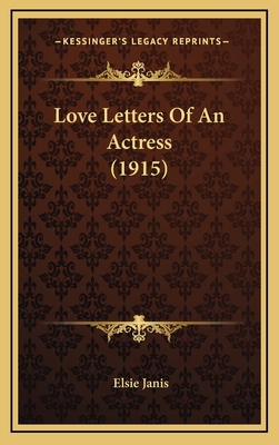 Love Letters of an Actress (1915) 1164218956 Book Cover