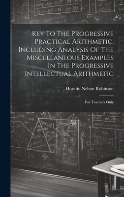 Key To The Progressive Practical Arithmetic, In... 1020967242 Book Cover