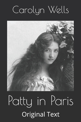 Patty in Paris: Original Text B085K9FKFB Book Cover