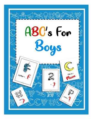 ABC's for Boys: A Fun Work book For Learning, C... 1677887079 Book Cover
