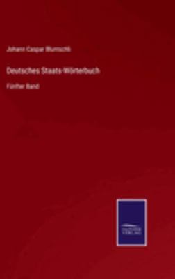 Deutsches Staats-Wörterbuch: Fünfter Band [German] 337510989X Book Cover