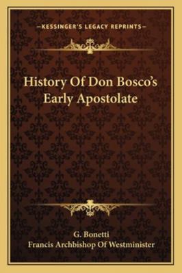 History Of Don Bosco's Early Apostolate 1163154598 Book Cover