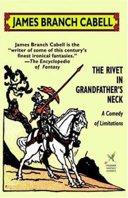 The Rivet in Grandfather's Neck: A Comedy of Li... 1592242618 Book Cover