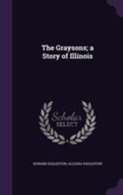 The Graysons; A Story of Illinois 135517578X Book Cover