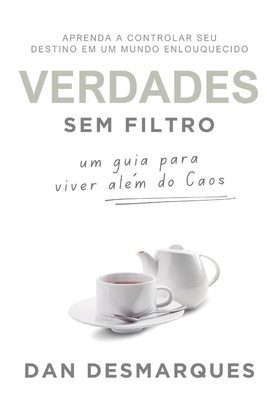 Verdades Sem filtro: Um Guia Para Viver Além do... [Portuguese] B0FBJS374W Book Cover
