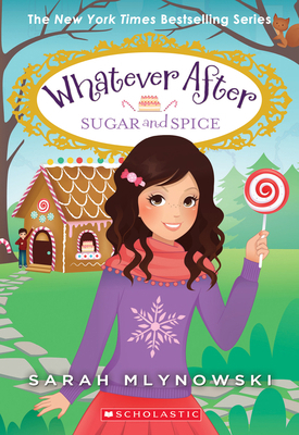 Sugar and Spice (Whatever After #10): Volume 10 0545851076 Book Cover