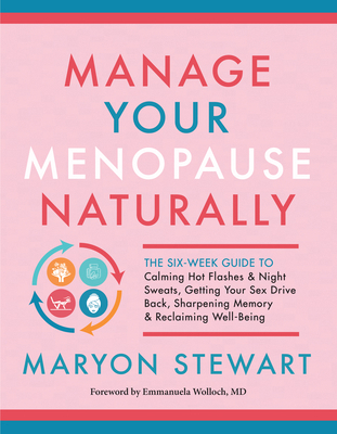 Manage Your Menopause Naturally: The Six-Week G... 1608686825 Book Cover