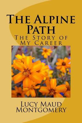 The Alpine Path: The Story of My Career 154860710X Book Cover