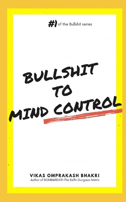 Bullshit to Mind Control B09QJYDNFS Book Cover