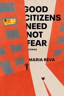 Good Citizens Need Not Fear: Stories 0385545290 Book Cover
