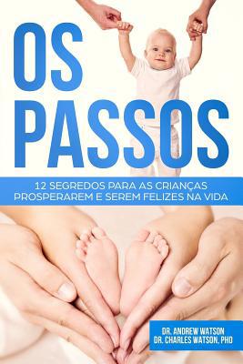 Os Passos: 12 Segredos para as Crianças Prosper... [Portuguese] 1095550128 Book Cover