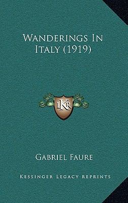 Wanderings In Italy (1919) 1167218299 Book Cover