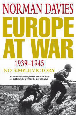 Europe at War 1939-1945: No Simple Victory 0330352121 Book Cover