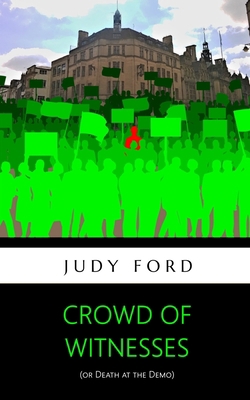 Crowd of Witnesses: Death at the Demo 1911083708 Book Cover