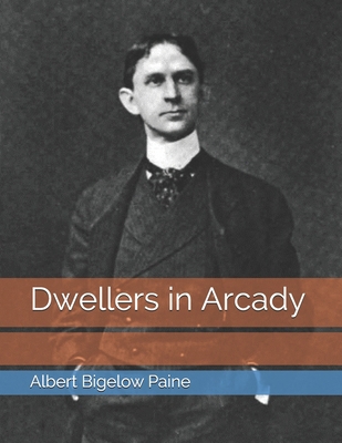 Dwellers in Arcady B08TLD149Z Book Cover