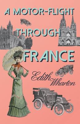 A Motor-Flight Through France 1447479378 Book Cover