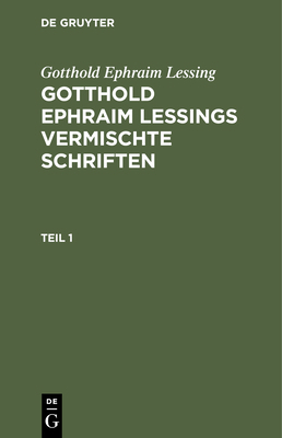 Gotthold Ephraim Lessing: Gotthold Ephraim Less... [German] 3112413814 Book Cover