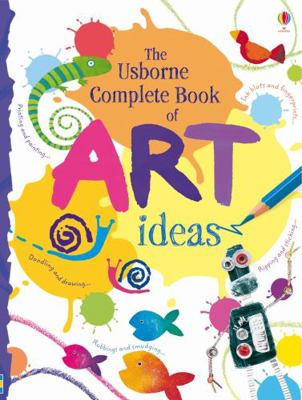 The Usborne Complete Book of Art Ideas B006G872GA Book Cover