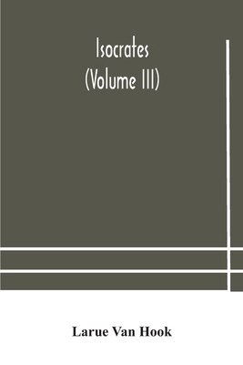 Isocrates: (Volume Iii) 9354180620 Book Cover