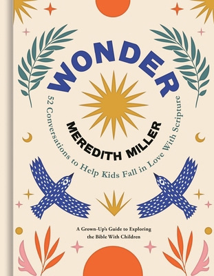 Wonder: 52 Conversations to Help Kids Fall in L... 1546009434 Book Cover