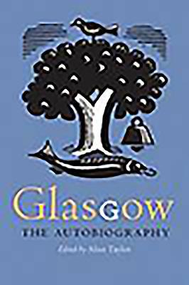 Glasgow: The Autobiography 1780273533 Book Cover