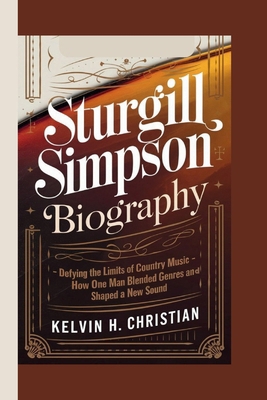 Sturgill Simpson Biography: Defying the Limits ...            Book Cover