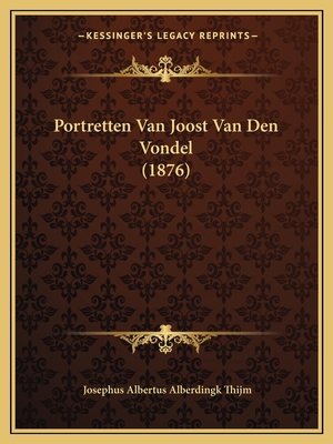 Portretten Van Joost Van Den Vondel (1876) [Dutch] 1167580001 Book Cover