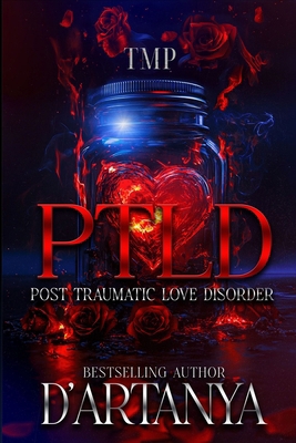 Ptld: Post Traumatic Love Disorder B0DY53ZYCF Book Cover