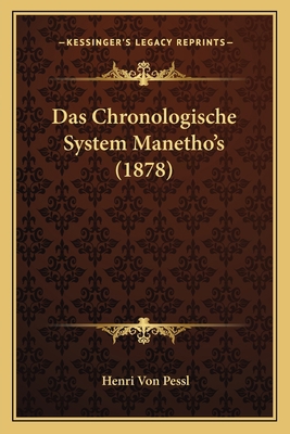 Das Chronologische System Manetho's (1878) [German] 116759682X Book Cover