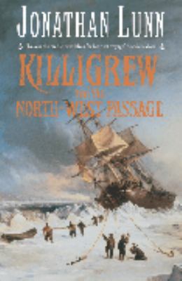 Killigrew and the North-West Passage 0747268606 Book Cover