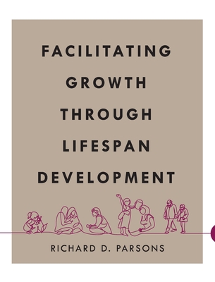 Facilitating Growth Through Lifespan Development 1793580669 Book Cover