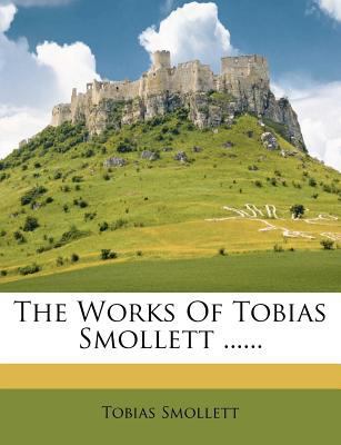 The Works of Tobias Smollett ...... 1277033056 Book Cover