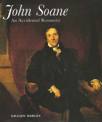 John Soane: An Accidental Romantic 0300081650 Book Cover