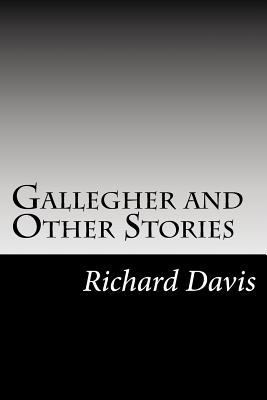 Gallegher and Other Stories 1502788373 Book Cover