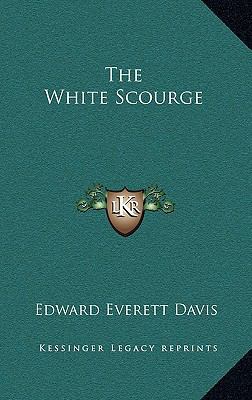The White Scourge 1163381586 Book Cover
