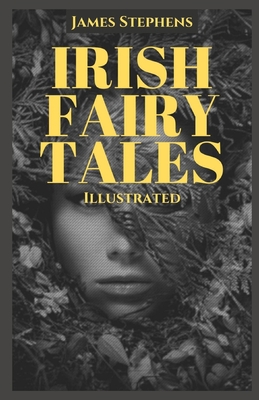 Irish Fairy Tales Illustrated B08NDVKKJX Book Cover