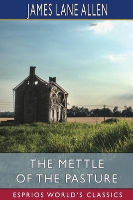 The Mettle of the Pasture (Esprios Classics) B0BLFSVGLX Book Cover